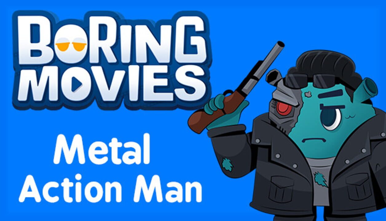 Boring Movies: Metal Action Man