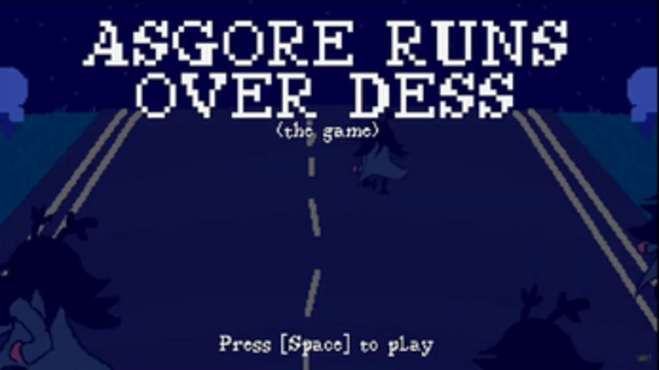Asgore Runs Over Dess: The Game