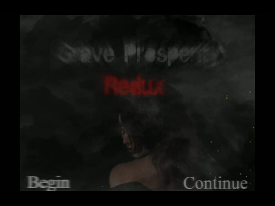 Grave Prosperity: Redux- part 1