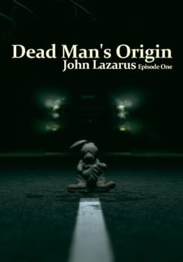 John Lazarus: Episode 1 – Dead Man’s Origin