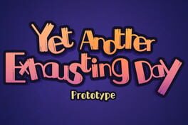 Yet Another Exhausted Day