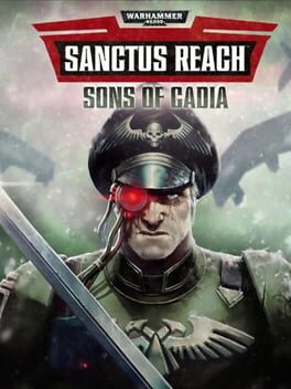 Warhammer 40,000: Sanctus Reach – Sons of Cadia