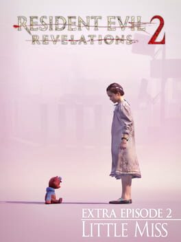 Resident Evil: Revelations 2 – Extra Episode 2: Little Miss