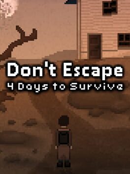 Don’t Escape: 4 Days to Survive