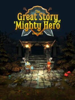 The Great Story of a Mighty Hero – Remastered
