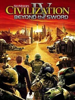 Sid Meier’s Civilization IV: Beyond the Sword