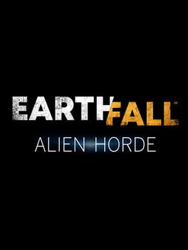 Earthfall: Alien Horde
