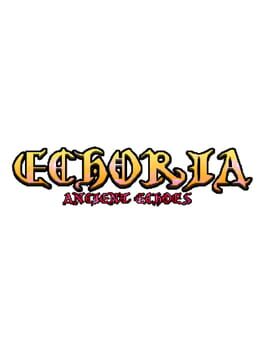 Echoria: Ancient Echoes