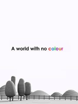A World With No Colour