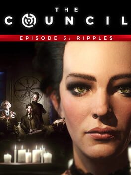 The Council: Episode 3 – Ripples