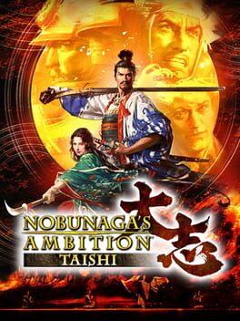 Nobunaga’s Ambition: Taishi