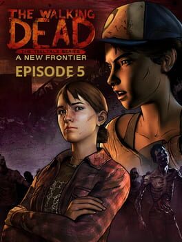 The Walking Dead: A New Frontier – Episode 5: From the Gallows