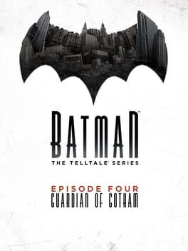 Batman: The Telltale Series – Episode 4: Guardian of Gotham