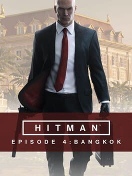 Hitman: Episode 4 – Bangkok