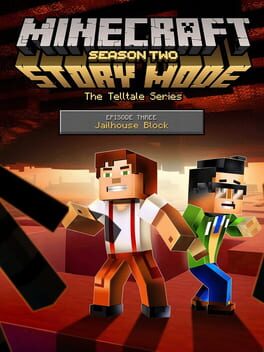 Minecraft: Story Mode Season Two – Episode 3: Jailhouse Block