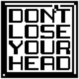 Don’t Lose Your Head