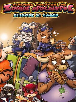 Scheming Through the Zombie Apocalypse: Episode 2 – Caged