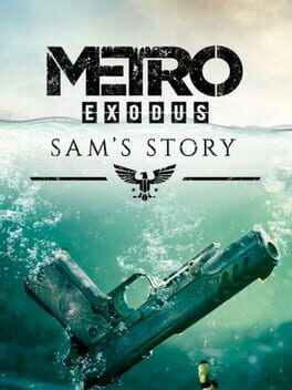 Metro Exodus: Sam’s Story