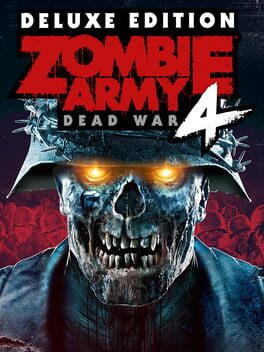 Zombie Army 4: Dead War – Deluxe Edition