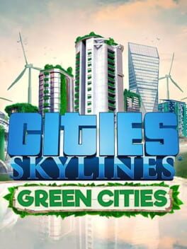 Cities: Skylines – Green Cities