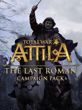 Total War: Attila – The Last Roman Campaign Pack
