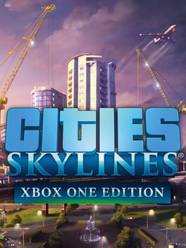 Cities: Skylines – Xbox One Edition