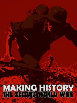 Making History: The Second World War