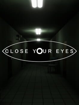 Close Your Eyes