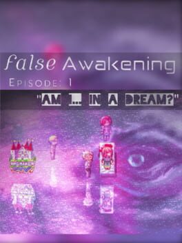 False Awakening – Episode 1