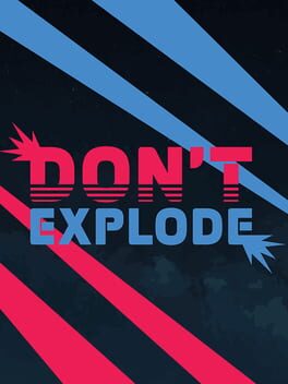 Don’t Explode