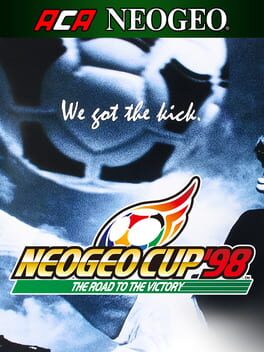 ACA Neo Geo: Neo Geo Cup ’98 – The Road to the Victory