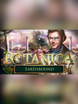Botanica: Earthbound – Collector’s Edition