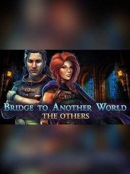 Bridge to Another World: The Others – Collector’s Edition