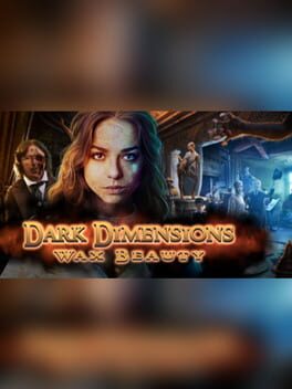 Dark Dimensions: Wax Beauty – Collector’s Edition