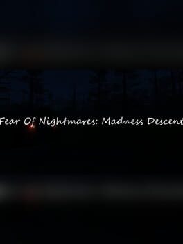 Fear of Nightmares: Madness Descent