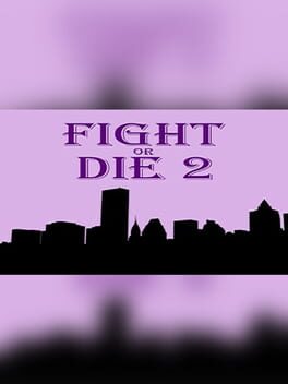 Fight or Die 2