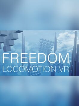 Freedom Locomotion VR