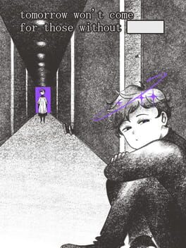 Tomorrow Won’t Come For Those Without