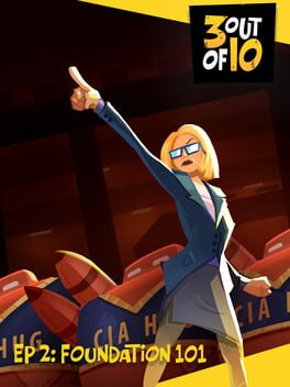 3 out of 10: EP 2 – “Foundation 101”