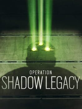 Tom Clancy’s Rainbow Six Siege: Operation Shadow Legacy