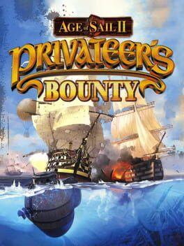Age of Sail II: Privateer’s Bounty