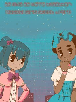 As Long As We’re Together: Magical Girls Sweet & Pure