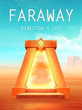 Faraway: Director’s Cut