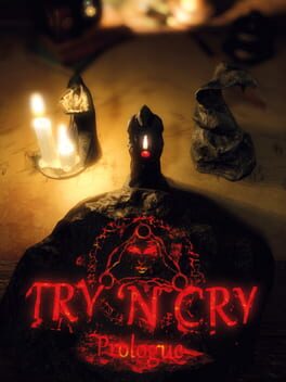 Try ‘n Cry: Prologue
