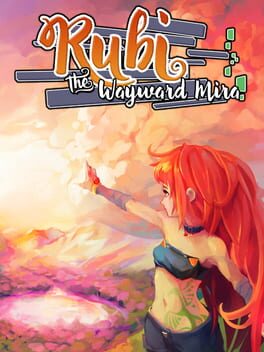 Rubi: The Wayward Mira