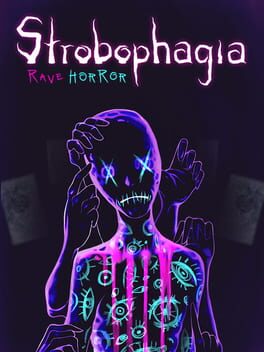 Strobophagia: Rave Horror