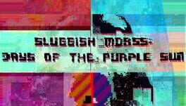 Sluggish Morss: Days of the Purple Sun