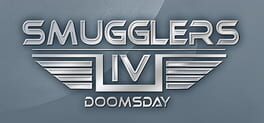 Smugglers IV: Doomsday