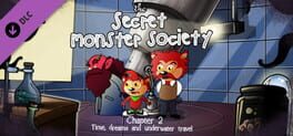 The Secret Monster Society: Chapter 2 – Time, Dreams and Underwater Travel