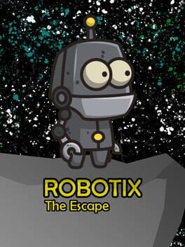 Robotix: The Escape